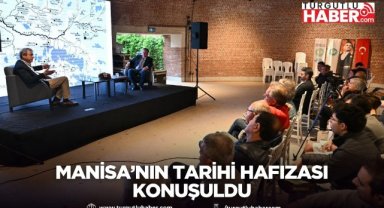 Manisa’nın tarihi hafızası konuşuldu