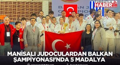 MANİSALI JUDOCULAR BALKAN ŞAMPİYONASI'NDA 5 MADALYA KAZANDI
