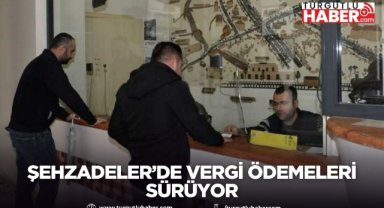 Şehzadeler’de vergi ödemeleri sürüyor