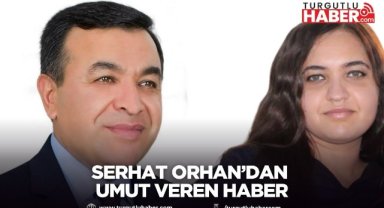 Serhat Orhan’dan Umut Veren Haber