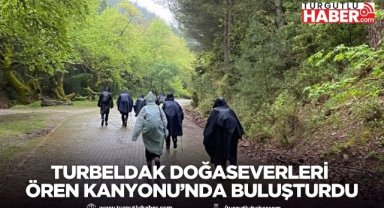 TURBELDAK doğaseverleri Ören Kanyonu’nda buluşturdu