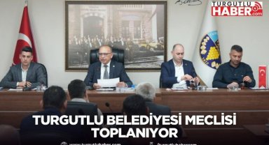 Turgutlu Belediyesi meclisi toplanıyor