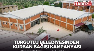 Turgutlu Belediyesinden kurban bağışı kampanyası