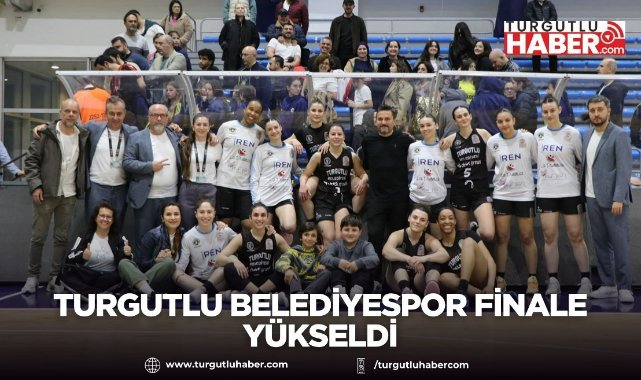 Turgutlu Belediyespor finale yükseldi