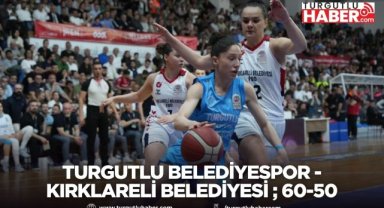 Turgutlu Belediyespor - Kırklareli Belediyesi ; 60-50