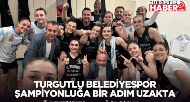 Turgutlu Belediyespor Şampiyonluğa Bir Adım Uzakta