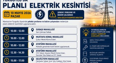 Turgutlu'da 10 Mayıs'ta Elektrik Kesintisi Yapılacak