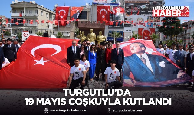 Turgutlu’da 19 Mayıs Coşkuyla Kutlandı