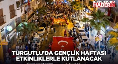 Turgutlu’da 19 Mayıs, Gençlik Haftası Etkinlikleriyle Kutlanacak