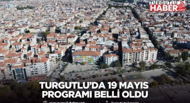 Turgutlu’da 19 Mayıs Programı Belli Oldu