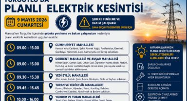 Turgutlu'da 9 Mayıs'ta Elektrik Kesintisi Yapılacak