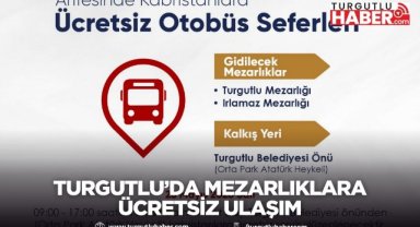 Turgutlu’da mezarlıklara ücretsiz ulaşım