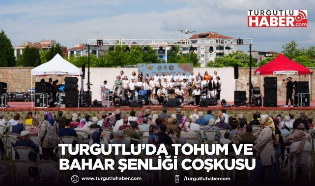 Turgutlu’da Tohum ve Bahar Şenliği Coşkusu
