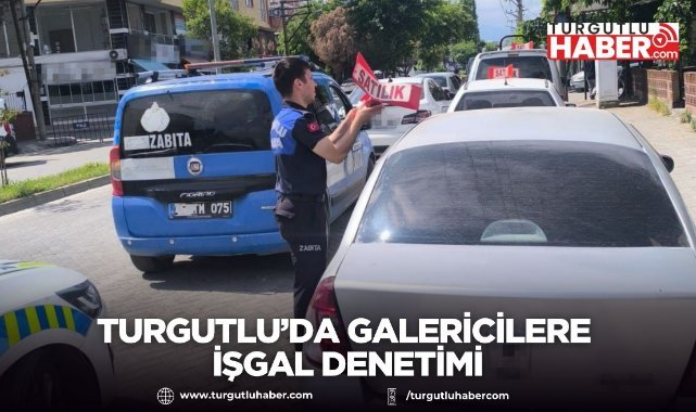 Turgutlu Zabıtası ve Trafik Ekiplerinden Ortak Denetim