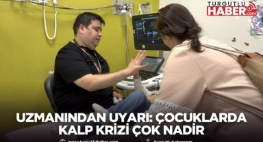 Uzmanından Uyarı: Çocuklarda Kalp Krizi Çok Nadir
