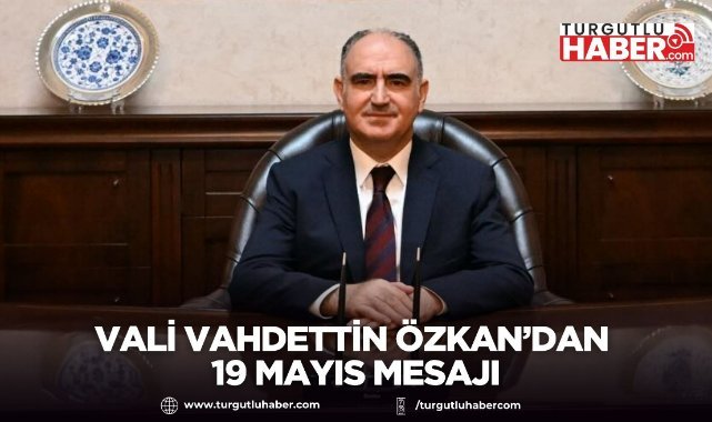 Vali Vahdettin Özkan’dan 19 Mayıs Mesajı