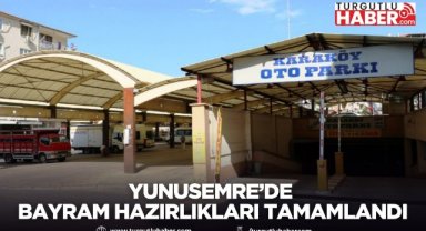 Yunusemre’de Bayram Hazırlıkları Tamamlandı