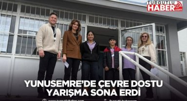YUNUSEMRE’DE ÇEVRE DOSTU YARIŞMA SONA ERDİ