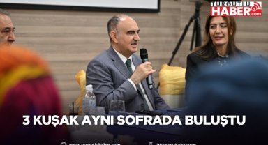 3 Kuşak Aynı Sofrada Buluştu