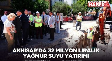 Akhisar’da 32 Milyon Liralık Yağmur Suyu Yatırımı