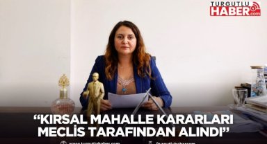 Arslan: “Kırsal Mahalle Kararları Belediye Meclisi Tarafından Alındı”