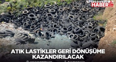 Atık Lastikler Geri Dönüşüme Kazandırılacak
