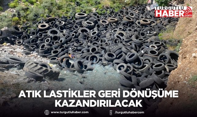 Atık Lastikler Geri Dönüşüme Kazandırılacak