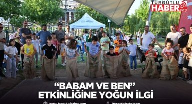 “Babam ve Ben” Etkinliğine Yoğun İlgi