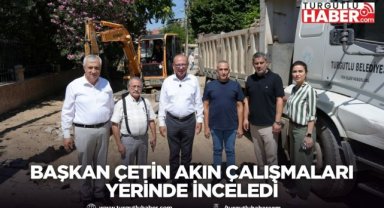 Başkan Çetin Akın Çalışmaları Yerinde İnceledi