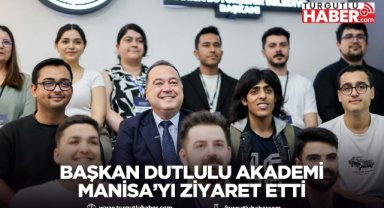 Başkan Dutlulu Akademi Manisa’yı Ziyaret Etti