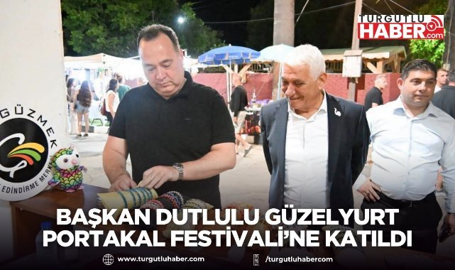 Başkan Dutlulu Güzelyurt Portakal Festivali’ne Katıldı