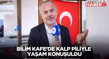 Bilim Kafe’de Kalp Piliyle Yaşam Konuşuldu