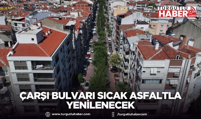 Çarşı Bulvarı sıcak asfaltla yenilenecek