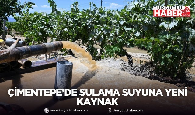 Çimentepe’de Sulama Suyuna Yeni Kaynak