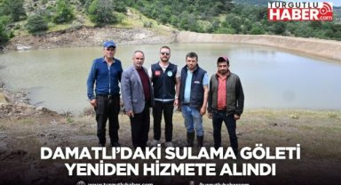 Damatlı’daki Sulama Göleti Yeniden Hizmete Alındı