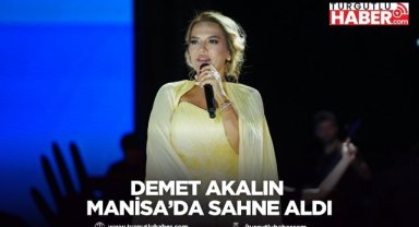 Demet Akalın Manisa’da Sahne Aldı