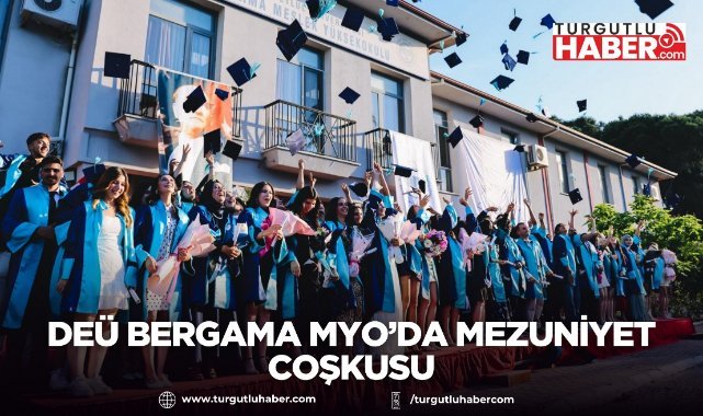 DEÜ Bergama MYO’da Mezuniyet Coşkusu