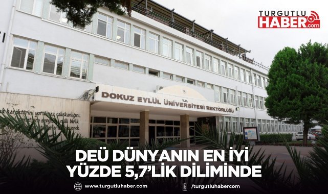 DEÜ Dünyanın En İyi Yüzde 5,7’lik Diliminde