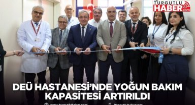 DEÜ Hastanesi’nde Yoğun Bakım Kapasitesi Artırıldı