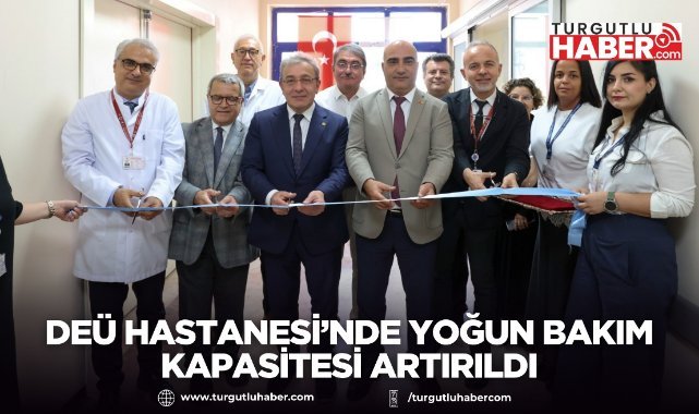 DEÜ Hastanesi’nde Yoğun Bakım Kapasitesi Artırıldı
