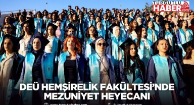 DEÜ Hemşirelik Fakültesi’nde Mezuniyet Heyecanı
