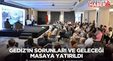 Gediz’in Sorunları ve Geleceği Masaya Yatırıldı