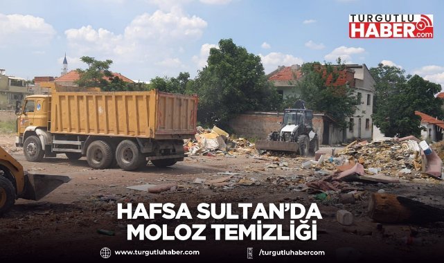Hafsa Sultan’da Moloz Temizliği