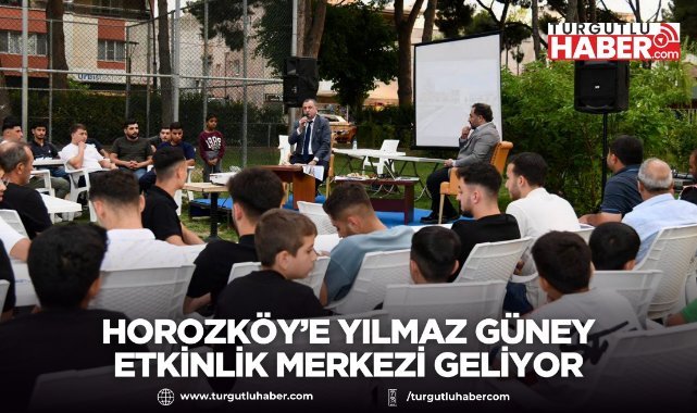 Horozköy’e Yılmaz Güney Etkinlik Merkezi Geliyor