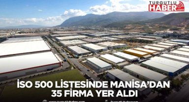 İSO 500 Listesinde Manisa’dan 35 Firma Yer Aldı