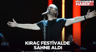 Kıraç Festivalde Sahne Aldı