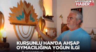 Kurşunlu Han’da Ahşap Oymacılığına Yoğun İlgi