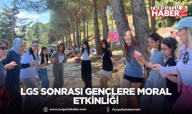 LGS Sonrası Gençlere Moral Etkinliği