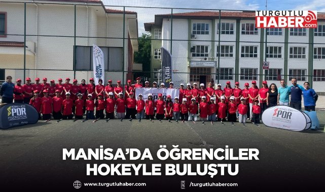 Manisa’da Öğrenciler Hokeyle Buluştu