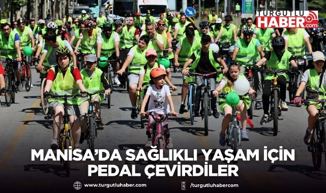 Manisa’da Sağlıklı Yaşam İçin Pedal Çevirdiler